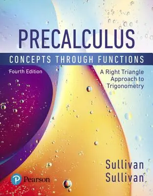 Precálculo: Conceptos a través de las funciones, una aproximación a la trigonometría desde el triángulo rectángulo - Precalculus: Concepts Through Functions, a Right Triangle Approach to Trigonometry