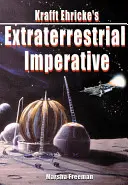 El imperativo extraterrestre de Krafft Ehricke - Krafft Ehricke's Extraterrestrial Imperative