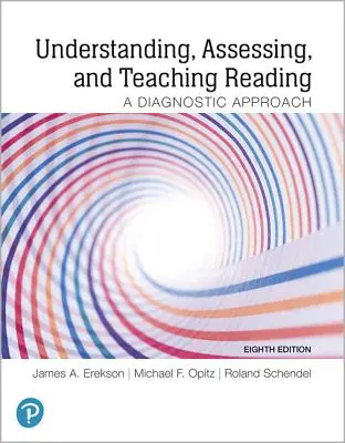 Comprender, evaluar y enseñar a leer: Un enfoque diagnóstico - Understanding, Assessing, and Teaching Reading: A Diagnostic Approach