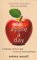 Una manzana al día - Memoria de amor y recuperación de la anorexia - Apple a Day - A Memoir of Love and Recovery from Anorexia