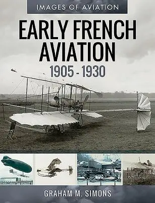 Primeros años de la aviación francesa, 1905-1930 - Early French Aviation, 1905-1930