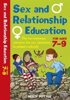 Sex and Relationships Education 7-9 - La guía de educación sexual sin tonterías para todos los profesores de primaria - Sex and Relationships Education 7-9 - The no nonsense guide to sex education for all primary teachers