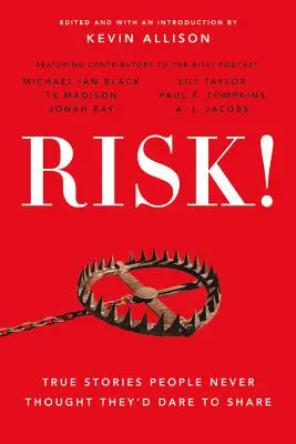 ¡¡¡Risk!!! Historias reales que la gente nunca pensó que se atrevería a compartir - Risk!: True Stories People Never Thought They'd Dare to Share