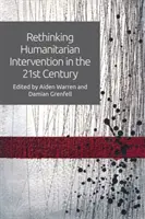 Replanteamiento de la intervención humanitaria en el siglo XXI - Rethinking Humanitarian Intervention in the 21st Century