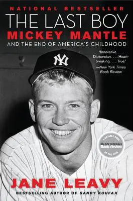 El último niño: Mickey Mantle y el fin de la infancia americana - The Last Boy: Mickey Mantle and the End of America's Childhood