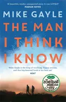 El hombre que creo conocer: una historia positiva y edificante sobre la amistad más improbable - Man I Think I Know - A feel-good, uplifting story of the most unlikely friendship