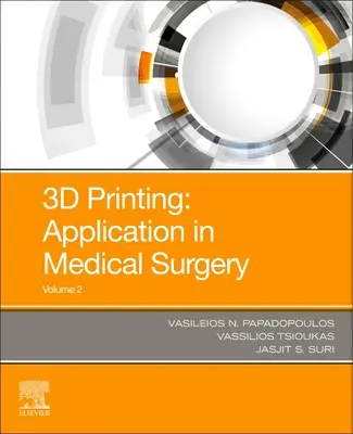 Impresión 3D: Aplicaciones en Medicina y Cirugía Volumen 2 - 3D Printing: Applications in Medicine and Surgery Volume 2