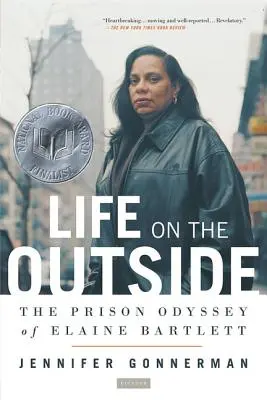 La vida en el exterior: La odisea carcelaria de Elaine Bartlett - Life on the Outside: The Prison Odyssey of Elaine Bartlett