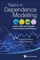 Heavy Tails and Copulas: Temas de modelización de la dependencia en economía y finanzas - Heavy Tails and Copulas: Topics in Dependence Modelling in Economics and Finance