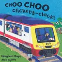 ¡Choo Choo Clickety-Clack! - Choo Choo Clickety-Clack!