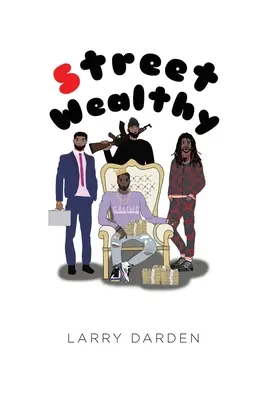 Street Wealthy: Primera temporada - Street Wealthy: Season One