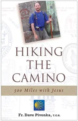 Senderismo por el Camino: 500 millas con Jesús - Hiking the Camino: 500 Miles with Jesus