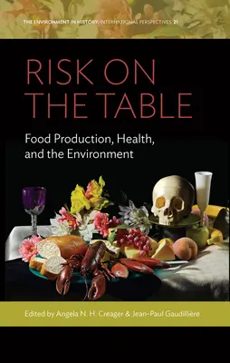 El riesgo sobre la mesa: Producción alimentaria, salud y medio ambiente - Risk on the Table: Food Production, Health, and the Environment