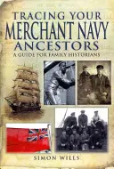 Cómo rastrear a sus antepasados de la marina mercante - Tracing Your Merchant Navy Ancestors