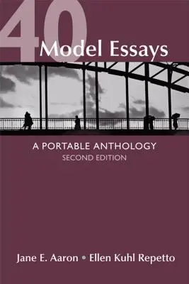 40 ensayos modelo: Una antología portátil - 40 Model Essays: A Portable Anthology