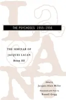 El seminario de Jacques Lacan: Las psicosis - The Seminar of Jacques Lacan: The Psychoses