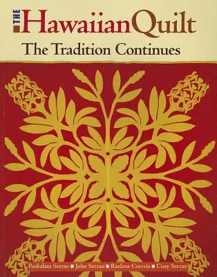 El edredón hawaiano: La tradición continúa - The Hawaiian Quilt: The Tradition Continues