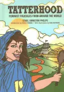 Tatterhood: Cuentos populares feministas de todo el mundo - Tatterhood: Feminist Folktales from Around the World