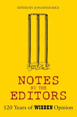 Notas de la Redacción: 120 años de opinión en Wisden - Notes by the Editors: 120 Years of Wisden Opinion