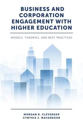 Compromiso de empresas y corporaciones con la educación superior: Modelos, teorías y buenas prácticas - Business and Corporation Engagement with Higher Education: Models, Theories and Best Practices