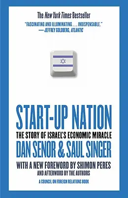 Start-Up Nation: La historia del milagro económico de Israel - Start-Up Nation: The Story of Israel's Economic Miracle