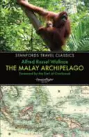 El archipiélago malayo: La tierra del orangután y del ave del paraíso - The Malay Archipelago: The Land of the Orang-Utan and the Bird of Paradise