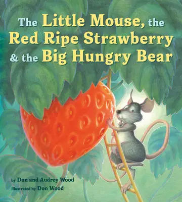 El ratoncito, la fresa roja y el oso hambriento - The Little Mouse, the Red Ripe Strawberry, and the Big Hungry Bear