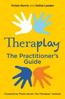 Theraplay(r) - La Guía del Profesional - Theraplay(r) - The Practitioner's Guide