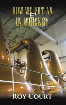 Cómo ponemos una 'e' en el whisky - How We Put an 'e' in Whiskey
