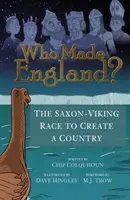 ¿Quién hizo Inglaterra? La carrera entre sajones y vikingos para crear un país - Who Made England?: The Saxon-Viking Race to Create a Country