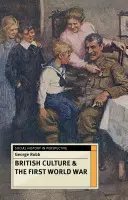 La cultura británica y la Primera Guerra Mundial - British Culture and the First World War