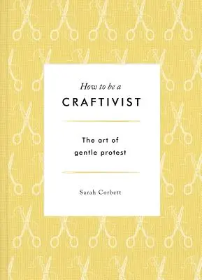 Craftivista - Craftivist