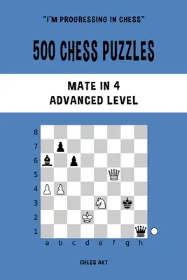 500 Chess Puzzles, Mate en 4, Nivel Avanzado - 500 Chess Puzzles, Mate in 4, Advanced Level