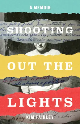 Shooting Out the Lights: Memorias - Shooting Out the Lights: A Memoir