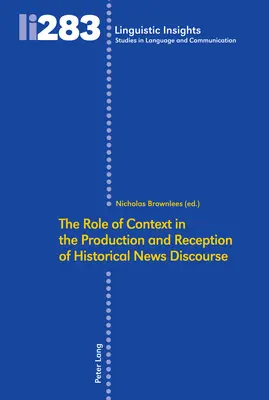 El papel del contexto en la producción y recepción de noticias históricas - The Role of Context in the Production and Reception of Historical News Discourse