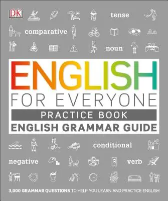 Libro de Prácticas de la Guía de Gramática de Inglés para Todos - English for Everyone Grammar Guide Practice Book