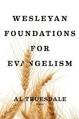 Fundamentos wesleyanos para la evangelización - Wesleyan Foundations for Evangelism