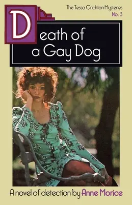 Muerte de un perro gay: Un misterio de Tessa Crichton - Death of a Gay Dog: A Tessa Crichton Mystery