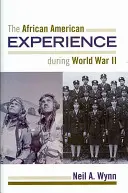 La experiencia afroamericana durante la Segunda Guerra Mundial - The African American Experience During World War II