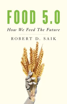 Alimentos 5.0: Cómo alimentamos el futuro - Food 5.0: How We Feed the Future