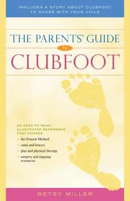 Guía para padres sobre el pie zambo - The Parents' Guide to Clubfoot