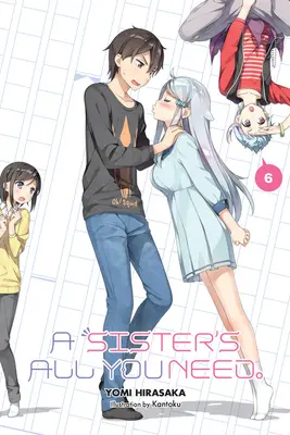 A Sister's All You Need, Vol. 6 (Light Novel) - A Sister's All You Need., Vol. 6 (Light Novel)