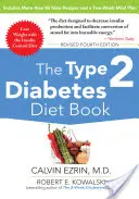 El libro de la dieta para la diabetes tipo 2, cuarta edición - The Type 2 Diabetes Diet Book, Fourth Edition