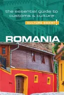 Rumanía - Culture Smart, volumen 83: La guía esencial de costumbres y cultura - Romania - Culture Smart!, Volume 83: The Essential Guide to Customs & Culture