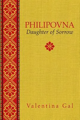 Filipovna, volumen 20: Hija del dolor - Philipovna, Volume 20: Daughter of Sorrow