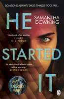 Él lo empezó - El apasionante thriller psicológico superventas del Sunday Times Top 10 - He Started It - The gripping Sunday Times Top 10 bestselling psychological thriller