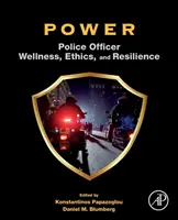 Poder: Bienestar, ética y resiliencia de los policías - Power: Police Officer Wellness, Ethics, and Resilience