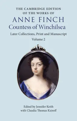 La edición de Cambridge de las obras de Anne Finch, condesa de Winchilsea - The Cambridge Edition of the Works of Anne Finch, Countess of Winchilsea