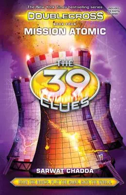 Misión Atómica (Las 39 Pistas: Doble Traición, Libro 4), 4 - Mission Atomic (the 39 Clues: Doublecross, Book 4), 4