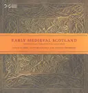 La Escocia bajomedieval - Individuos, comunidades e ideas - Early Medieval Scotland - Individuals, Communities and Ideas